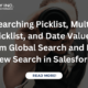 Searching Picklist, Multi-Picklist, and Date Values from Global Search and List View Search in Salesforce