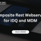Composite Rest Webservice for IDQ and MDM