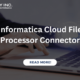 Informatica Cloud File Processor Connector