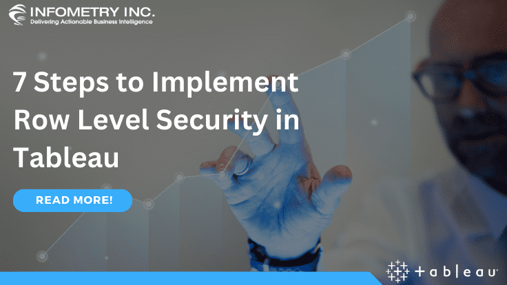 7 Steps to Implement Row Level Security in Tableau