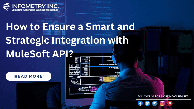 How to Ensure a Smart and Strategic Integration with MuleSoft API?