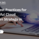 Top-8-Best-Practices-for-Successful-Cloud-Migration-Strategy