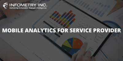 MOBILE ANALYTICS FOR SERVICE PROVIDER