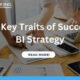 Top-7-Key-Traits-of-Successful-BI-1-compressed-1